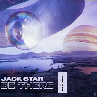 Be There by Jack Star