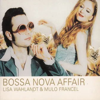 Bossa Nova Affair by Lisa Wahlandt