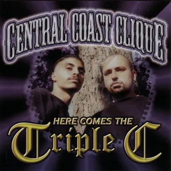 Here comes the Triple C by Central Coast Clique