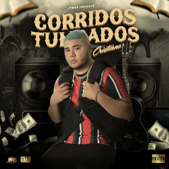 Corridos Tumbados Cristianos by Jymba