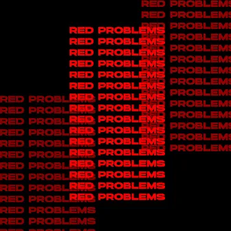 Red Problems (Edit) by Neo Toxic