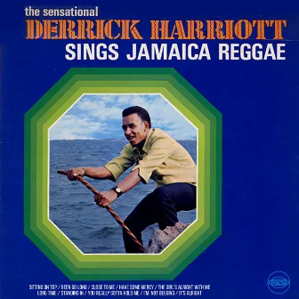 Derrick Harriott Sings Jamaica Reggae by Derrick Harriott