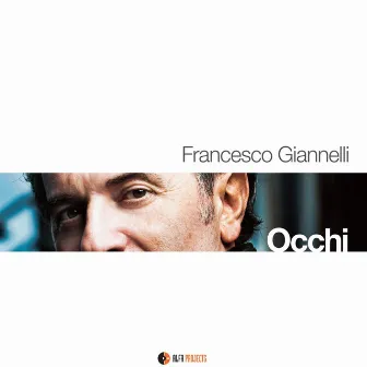 Occhi by Francesco Giannelli