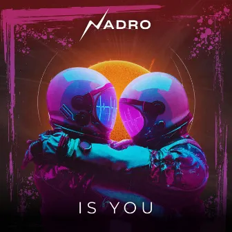 Is You by Nadro