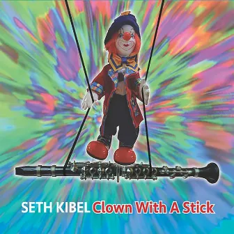 Clown with a Stick by Seth Kibel