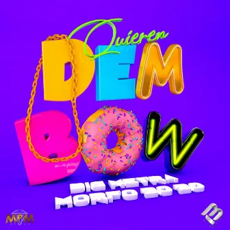 Quieren Dembow (feat. Morfo 3030) by Big Metra