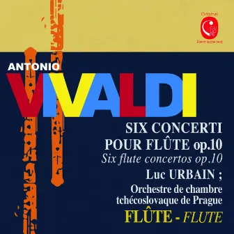 Vivaldi: Six concerti pour flûte, Op. 10 by Luc Urbain