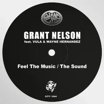 Feel the Music / The Sound by Grant Nelson