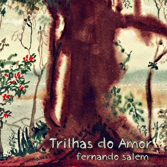 Trilhas do Amor by Fernando Salem