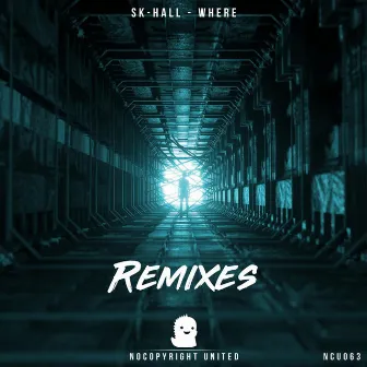 Where (Remixes) by Sk-Hall