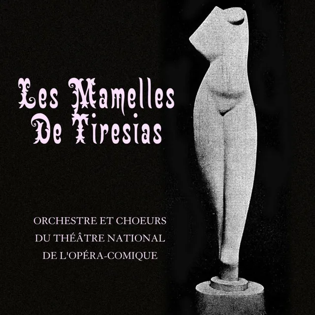 Les Mamelles de Tirésias, FP 125: Prologue / Act I; Scenes I - VII