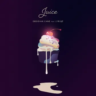 Juice by Obsidian Cane