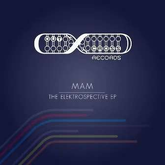 The Elektrospective EP by MAM