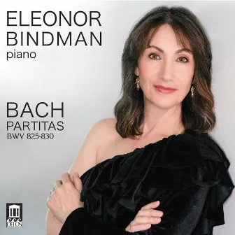 J.S. Bach: Partitas, BWV 825-830 by Eleonor Bindman