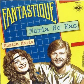 Maria No Mas by Fantastique