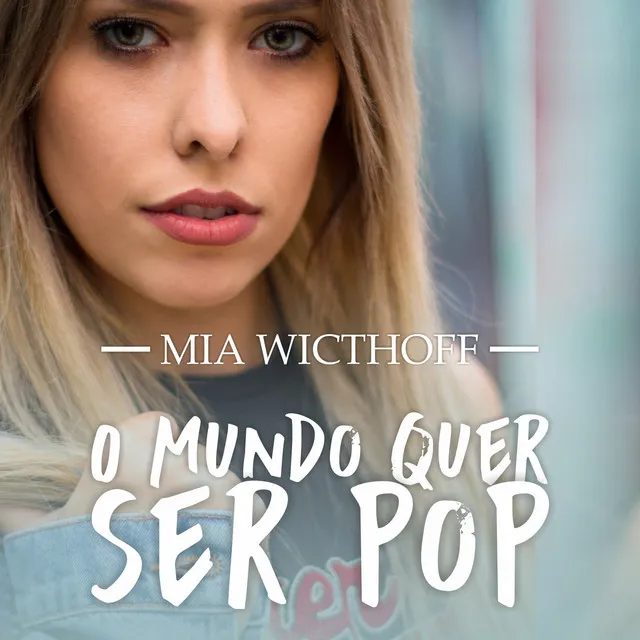 O Mundo Quer Ser Pop