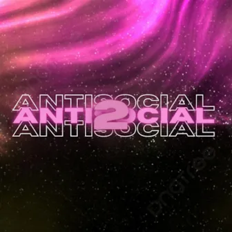 ANTISOCIAL 2 by Blissfqlxo