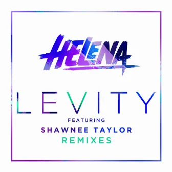 Levity (feat. Shawnee Taylor) by Helena Legend