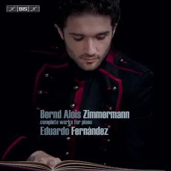 Zimmermann: Complete Works for Piano by Eduardo Fernandez