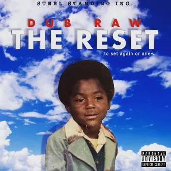 The Reset :To Set Again or Anew by Dub Raw