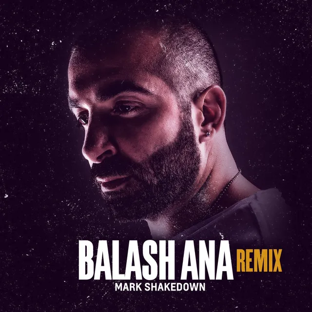 Balash Ana (feat. Carmen Soliman) - Mark Shakedown Remix