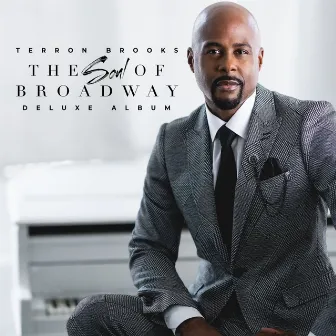 The Soul of Broadway (Deluxe) by Terron Brooks