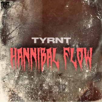 Hannibal Flow by TYRNT