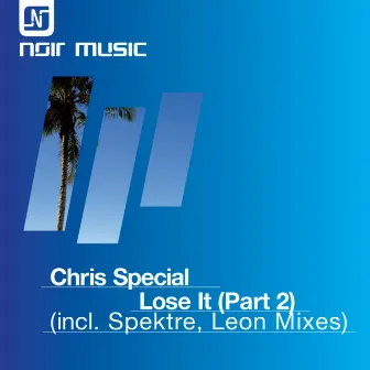 Lose It, Pt. 2 by Chris Special