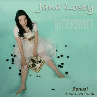 Bittersweet by Jana Losey