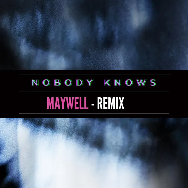 Nobody Knows - Maywell Remix - Club Mix