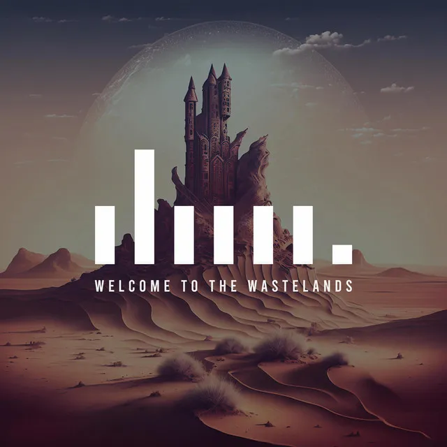 Welcome to the Wastelands