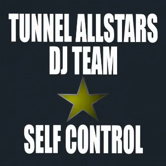 Self Control by Tunnel Allstars DJ Team