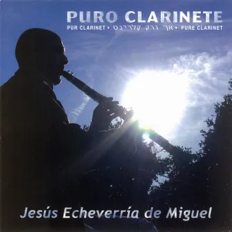 Varios Artistas: Puro Clarinete by Jesús Echeverría de Miguel