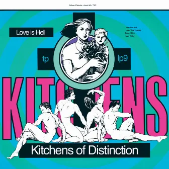 Love Is Hell by Kitchens Of Distinction