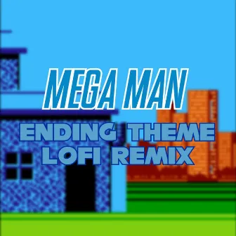 Mega Man - Ending Theme (LoFi Remix) by SuperChaosControl