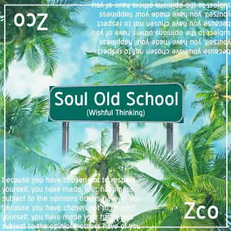 Soul Old School (Wishful Thinking) by Zco