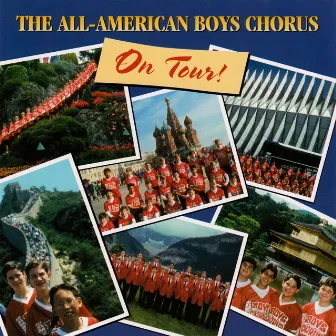 On Tour! by The All-American Boys Chorus