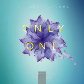 The Only One by ChiChi Algora