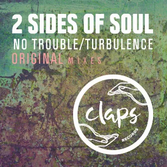 No Trouble / Turbulence by 2 Sides Of Soul