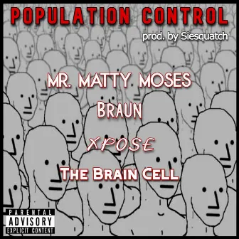 Population Control by Mr. Matty Moses