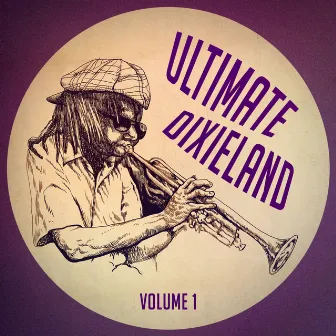 Ultimate Dixieland: The Pure Sound of Dixieland Jazz, Vol. 1 by The Kings Of Dixieland