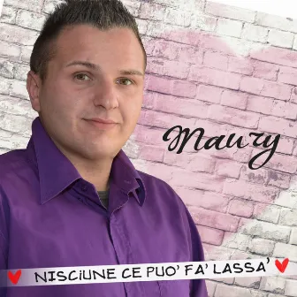 Nisciune ce puo' fa lassa' by Maury