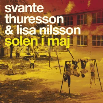 Solen I Maj (feat. Lisa Nilsson) by Svante Thuresson