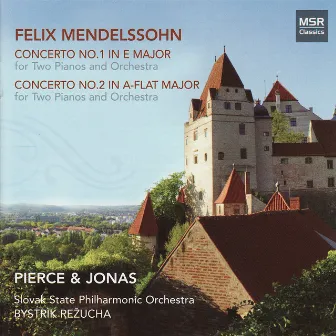 Mendelssohn: Concertos Nos. 1 & 2 for Two Pianos and Orchestra by Pierce & Jonas Piano Duo