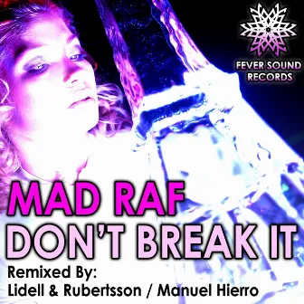 Don't Break It by Mad Raf