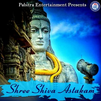 Shree Shiva Astakam by A. Maheswar Rao