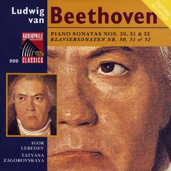 Beethoven: Piano Sonatas Nos. 30, 31 & 32 by Igor Lebedev