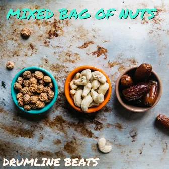 Mixed Bag of Nuts by Drumline Beats