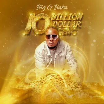 10 BILLION DOLLAR GENG by Big G Baba