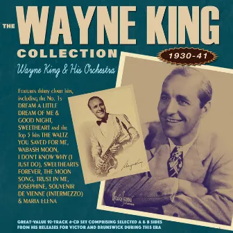 The Wayne King Collection 1930-41 by Wayne King